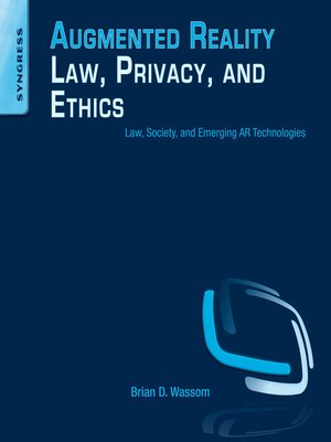 cover image of Augmented Reality Law, Privacy, and Ethics